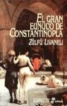 GRAN EUNUCO DE CONSTANTINOPLA, EL | 9788435006293 | LIVANELI, ZULFU