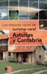 MEJORES CASAS DE TURISMO RURAL ASTURIAS Y CANTABRIA, LAS | 9788408025092 | AA.VV.