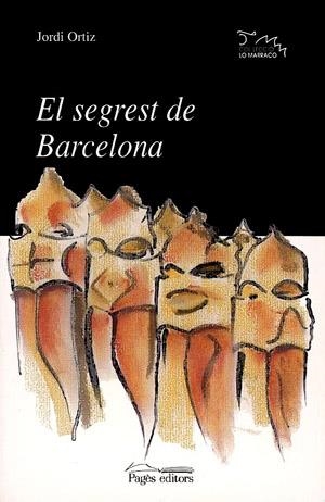 SEGREST DE BARCELONA  EL | 9788479357207 | ORTIZ, JORDI