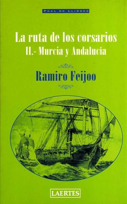 RUTA DE LOS CORSARIOS II LA MURCIA Y ANDALUCIA | 9788475844312 | FEIJOO, RAMIRO