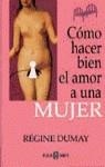 COMO HACER BIEN EL AMOR A UNA MUJER | 9788401901584 | Dumay, Régine