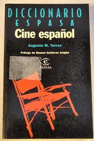 CINE ESPAÑOL, DICCIONARIO ESPASA | 9788423992416 | AUGUSTO M. TORRES