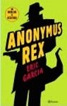 ANONYMUS REX | 9788408035879 | GARCIA, ERIC