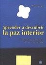 APRENDER A DESCUBRIR LA PAZ INTERIOR | 9788495456120 | GEORGE, MIKE