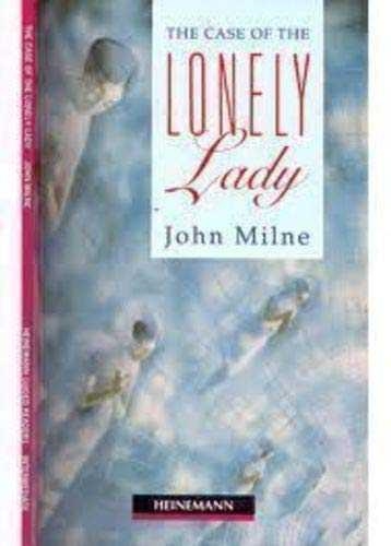 CASE OF THE LONELY LADY, THE | 9780435272302 | MILNE, JOHN