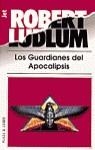 GUARDIANES DEL APOCALIPSIS, LOS | 9788401492242 | LUDLUM, R.