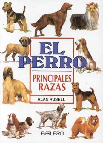 PERRO, EL (PRINCIPALES RAZAS) | 9788473869058 | RUSELL, Alan