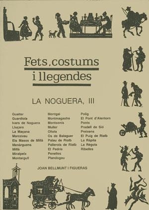 NOGERA III, LA -FETS, COSTUMS I LLEGENDES | 9788479353698 | BELLMUNT FIGUERAS, JOAN