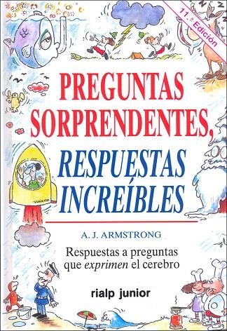 PREGUNTAS SORPRENDENTES, RESPUESTAS INCREIBLES | 9788432129964 | ARMSTRONG