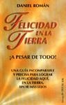 FELICIDAD EN LA TIERRA | 9788471754493 | ROMAN , DANIEL