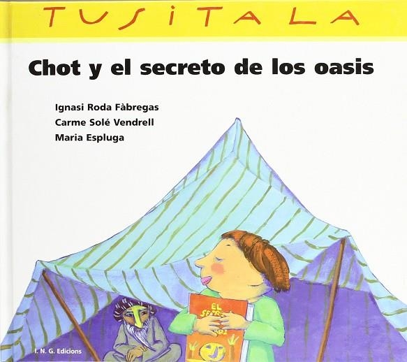 CHOT Y EL SECRETO DE LOS OASIS | 9788492133260 | RODA FÀBREGAS, IGNASI