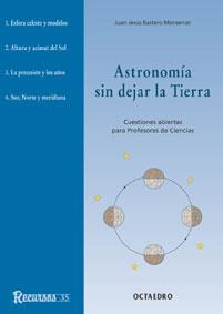 ASTRONOMIA SIN DEJAR LA TIERRA | 9788480634410 | BASTERO, JUAN JESUS