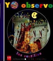 YO OBSERVO LOS CASTILLOS | 9788434872257 | DELAFOSSE, CLAUDE  JEUNESSE , GALLIMARD