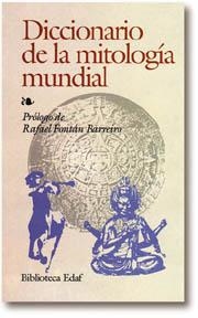 DICCIONARIO DE LA MITOLOGIA MUNDIAL | 9788441403970