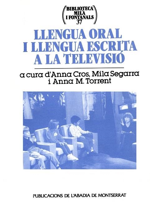 LLENGUA ORAL I LLENGUA ESCRITA A LA TELEVISIO | 9788484152309 | CROS, SEGARRA, TORRENT