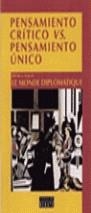 PENSAMIENTO CRITICO VS. PENSAMIENTO UNICO | 9788483061046 | LE MONDE DIPLOMATIQUE, ED. ESPAÑOLA