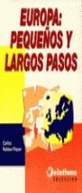 EUROPA: PEQUEÑOS Y LARGOS PASOS | 9788488306425 | ROBLES PIQUER, CARLOS