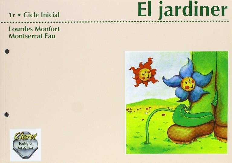 JARDINER, EL RELIGIO 1r | 9788472638532 | MONFORT I GUARDIA, LOURDES / FAU I SOLÀ, MONTSERRAT