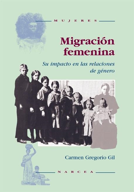 MIGRACION FEMENINA | 9788427712508 | GREGORIO GIL , CARMEN