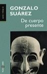 DE CUERPO PRESENTE | 9788401413353 | SUAREZ, GONZALO