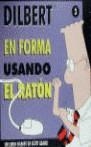 DILBERT EN FORMA USANDO EL RATON | 9788475776125 | ADAMS , SCOTT