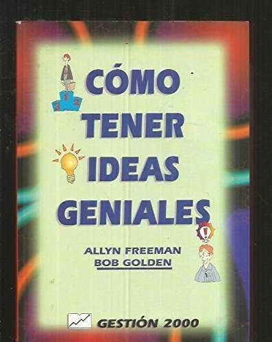 IDEAS GENIALES , COMO TENER | 9788480882446 | FREEMAN , ALLYN