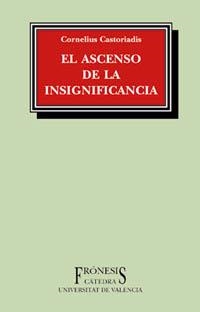 ASCENSO DE LA INSIGNIFICANCIA, EL | 9788437616018 | CASTORIADIS, CORNELIUS