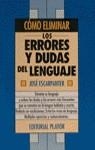 ERRORES Y DUDAS DEL LENGUAJE , COMO ELIMINAR LOS | 9788435903882 | ESCARPANTER , JOSE