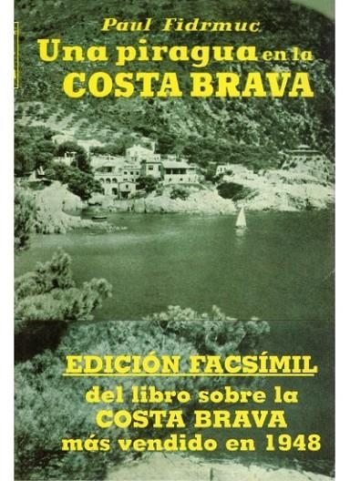 UNA PIRAGUA EN LA COSTA BRAVA | 9788470823145 | FIDRMUC, PAUL