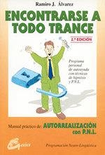 ENCONTRARSE A TODO TRANCE | 9788488242204 | ÁLVAREZ, RAMIRO J.