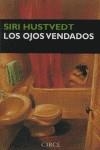 OJOS VENDADOS,LOS | 9788477650775 | HUSTVEDT SIRI