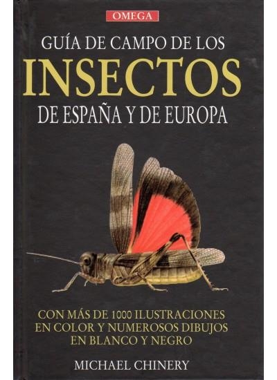 GUIA DE CAMPO DE LOS INSECTOS DE ESPAÑA Y DE EURO | 9788428204699 | Chinery, Michael