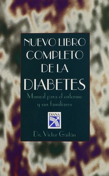 DIABETES, NUEVO LIBRO COMPLETO DE LA | 9789681330750 | GAILAN, VICTOR