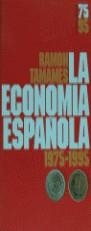 ECONOMIA ESPAÑOLA, LA | 9788478805617 | TAMAMES, RAMON