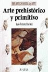 ARTE PREHISTORICO Y PRIMITIVO | 9788420731902 | Ramírez, Just