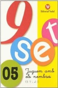 NOU-SET 05 JUGUEM AMB ELS NOMBRES | 9788478872756 | MATÍAS SANTACOLOMA, ELENA / ROMERO VENTÓS, COIA