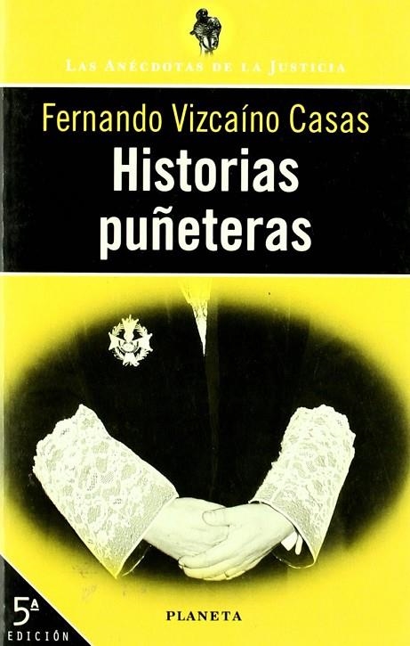 HISTORIAS PUÑETERAS | 9788408022886 | VIZCAINO CASAS, FERNANDO