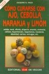 COMO CURARSE CON AJO, CEBOLLA, NARANJA Y LIMON | 9788431515409 | VAGA, EUGENIO