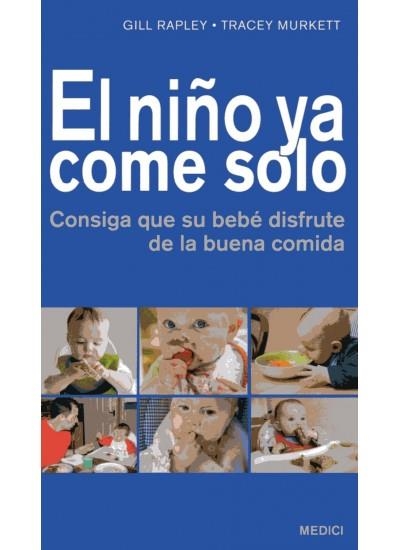 NIÑO YA COME SOLO, EL | 9788497991131 | RAPLEY, GILL