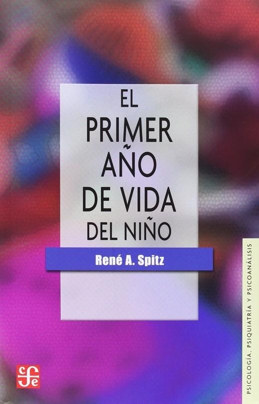 PRIMER AÑO DE LA VIDA DEL NIÑO, EL | 9789681601812 | SPITZ, RENE A