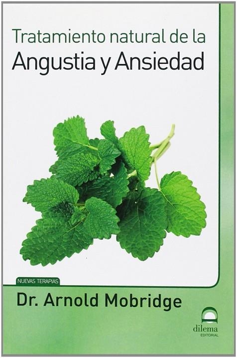 TRATAMIENTO NATURAL DE LA ANGUSTIA Y ANSIEDAD | 9788498272802 | MOBRIDGE, ARNOLD DR.