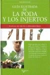 GUIA ILUSTRADA DE LA PODA Y DE LOS INJERTOS | 9788431516628 | MAINARDI FAZIO, F.