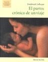 PARTO: CRONICA DE UN VIAJE, EL | 9788479000837 | LEBOYER, FREDERICK