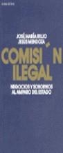 COMISION ILEGAL | 9788478806454 | IRUJO