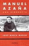 MANUEL AZAÑA UNA BIOGRAFIA | 9788408023616 | MARCO, JOSE MARIA