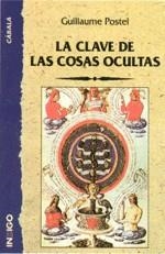 CLAVE DE LAS COSAS OCULTAS, LA | 9788489768000 | POSTEL, G.