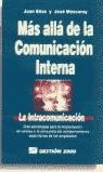 MAS ALLA DE LA COMUNICACION INTERNA . INTRACOMUNICACION | 9788480882545 | ELIAS , JOAN  I  MASCARAY , JOSE