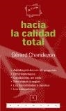 HACIA LA CALIDAD TOTAL | 9788475775289 | CHANDENZON, GERARD