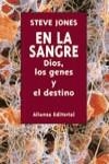 EN LA SANGRE. DIOS, LOS GENES Y EL DESTINO | 9788420642406 | JONES, STEVE