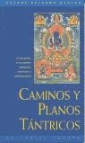 CAMINOS Y PLANOS TANTRICOS | 9788492094349 | KELSANG GYATSO , GUESHE